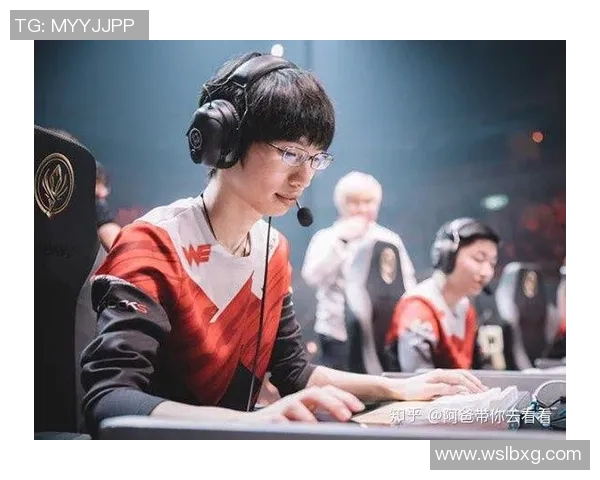 电竞实时数据分析英雄联盟评论WE战队进攻表现与失误探讨